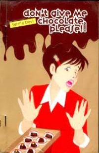 Image of Don't give me chocolate please!!