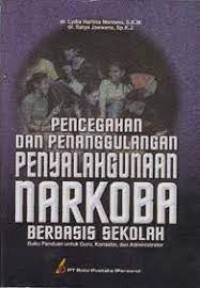 Image of Pencegahan dan penanggulangan penyalahgunaan narkoba berbasis sekolah